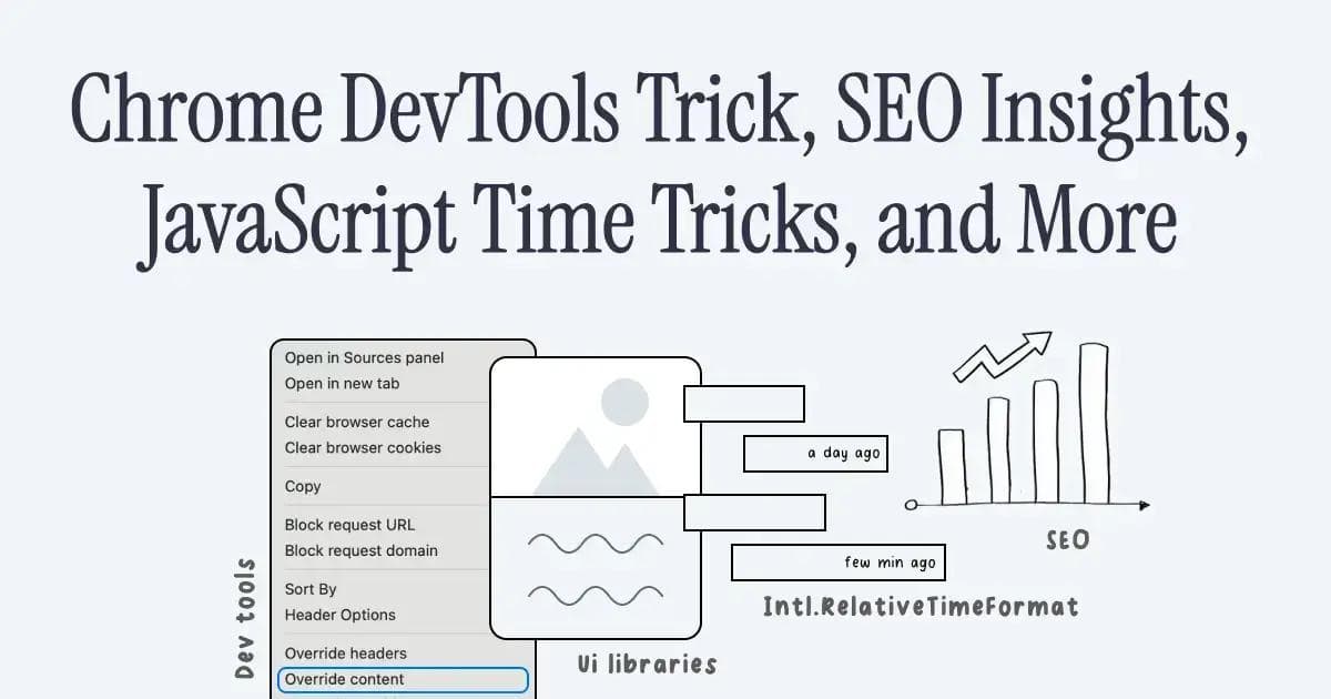 Illustration to represnt topic "Chrome DevTools Trick, SEO Insights, JavaScript Time Tricks, and More"